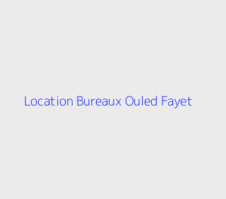 Location Bureaux  Alger